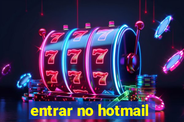 entrar no hotmail